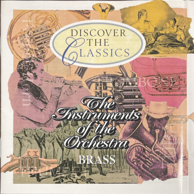 Discover: The Instruments Of The Orchestra: Brass CD(Innovative, 1992) CLASS3