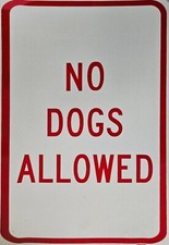 No Dogs Allowed Sign 3M Engineer Grade Reflective DOT Compliant 12" x 18" .080