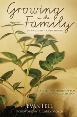 Growing in the Family: 8 Vital Relationships for the Growi - VERY GOOD