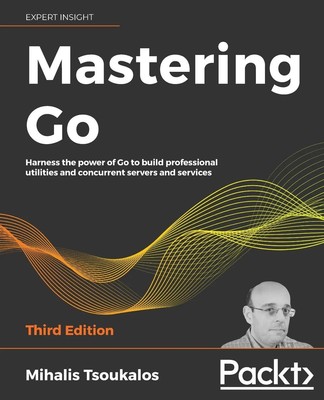 Mastering Go - Third Edition | Mihalis Tsoukalos | Taschenbuch | Englisch | 2021