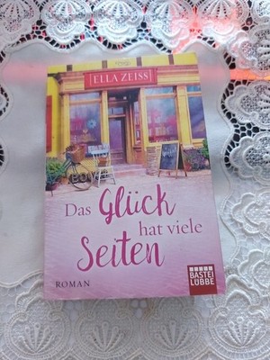 Das Glück hat viele Seiten: Roman Roman Zeiss, Ella und Ellen McCoy H9