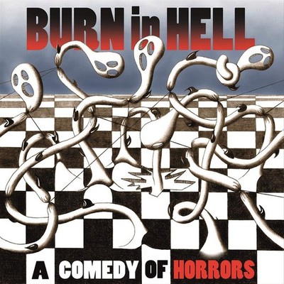 Burn In Hell A Comedy of Horrors (Vinyl) (UK IMPORT)