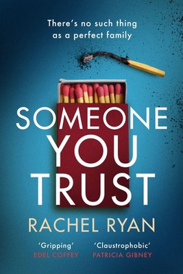 Someone You Trust | A gripping, emotional thriller with a jaw-dropping twist