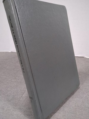 1963 Science Activities From A To Z Challand & Brandt VTG Ex-Library Hardcover