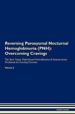 Reversing Paroxysmal Nocturnal Hemoglobinuria (PNH