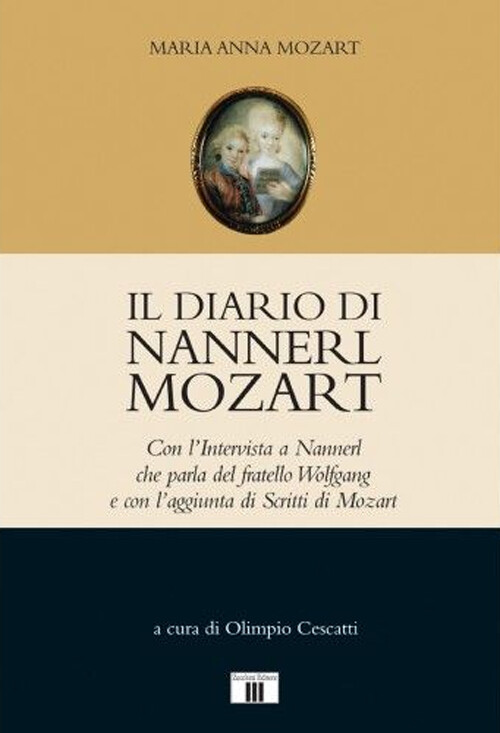 Libri Mozart Maria Anna - Il Diario Di Nannerl Mozart. Con L'intervista A Nanner