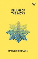 Harold Bindloss | Delilah Of The Snows | Taschenbuch | Englisch (2025)