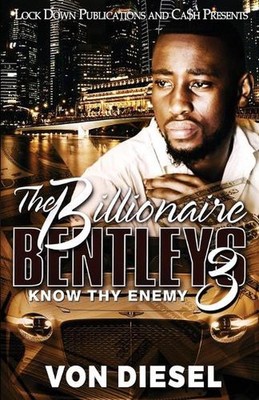 The Billionaire Bentleys 3: Know Thy Enemy by Von Diesel (English) Paperback Boo