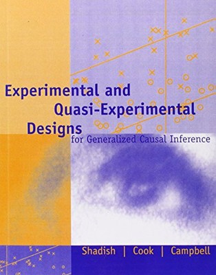 EXPERIMENTAL AND QUASI-EXPERIMENTAL DESIGNS FOR By William R. Shadish & Thomas