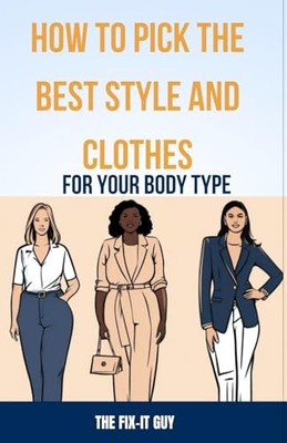 Guy - How to Pick the Best Style and Clothes For Your Body Type  Essen - X555z