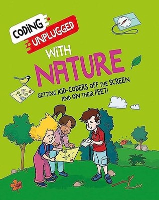 Coding Unplugged: With Nature: Take Codi... by Siu, Kaitlyn Paperback / softback