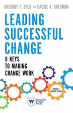 Leading Successful Change, Revised and Update...