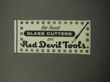1957 Red Devil Tools Ad - The finest glass cutters are Red Devil tools