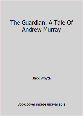 #ad #ad The Guardian: A Tale Of Andrew Murray by Jack Whyte $8.03
