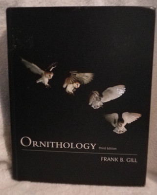 Ornithology 3rd edition Frank B. Gill Audubon Society 2007 Textbook birds