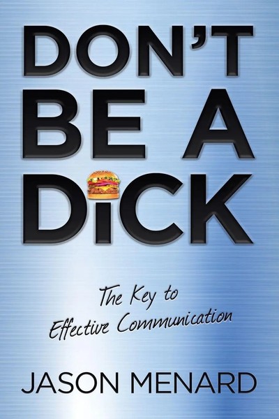 Jason Menard | Don't Be A Dick | Taschenbuch | Englisch (2019) | Xlibris Us-image