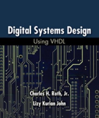 Digital Systems Design Using VHDL by Charles H. Roth (English) Paperback Book