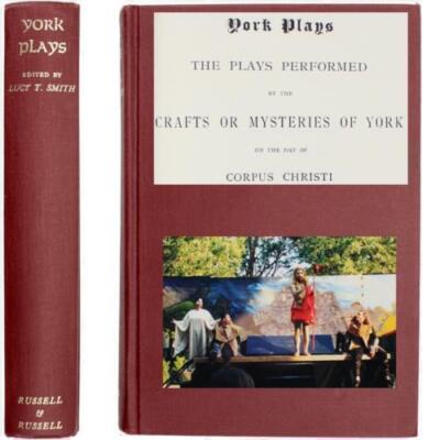 Medieval Mystery Plays YORK Religious 14th 15th 16th Centuries CORPUS CHRISTIE
