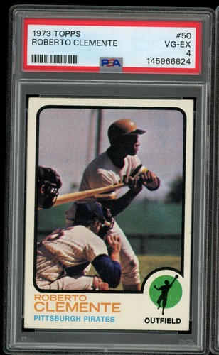 1973 Topps No. 50 HALL OF FAMER ROBERTO CLEMENTE - Pittsburgh Pirates - PSA 4