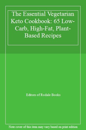 The Essential Vegetarian Keto Cookbook: 65 Low-Carb, High-Fat, P