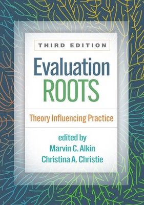 Evaluation Roots: Theory Influencing Practice