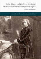 James Muldoon | John Adams And The Constitutional History Of The Medieval...