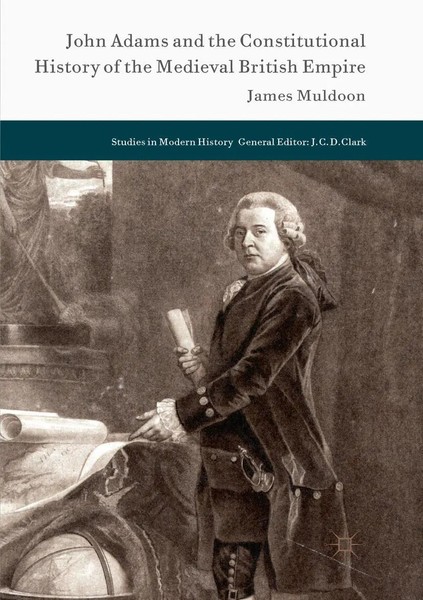 James Muldoon | John Adams And The Constitutional History Of The Medieval...-image