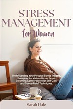Omgaan met stress voor vrouwen: inzicht krijgen in je persoonlijke stressfactoren, Ma...