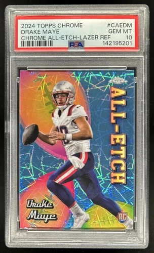 2024 Topps Chrome Drake Maye All-Etch RC Lazer Refractor #CAE-DM Patriots PSA 10