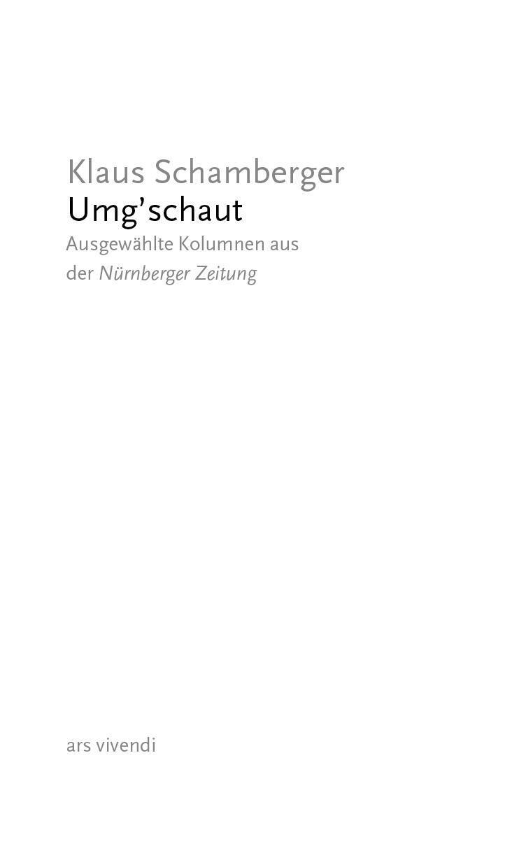 Thumbnail - Umg´schaut | Ausgewählte Kolumnen Aus Der Nürnberger Zeitung | Klaus