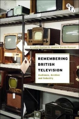Kristyn Gorton Joanne Garde-Hansen Remembering British Television (Taschenbuch)