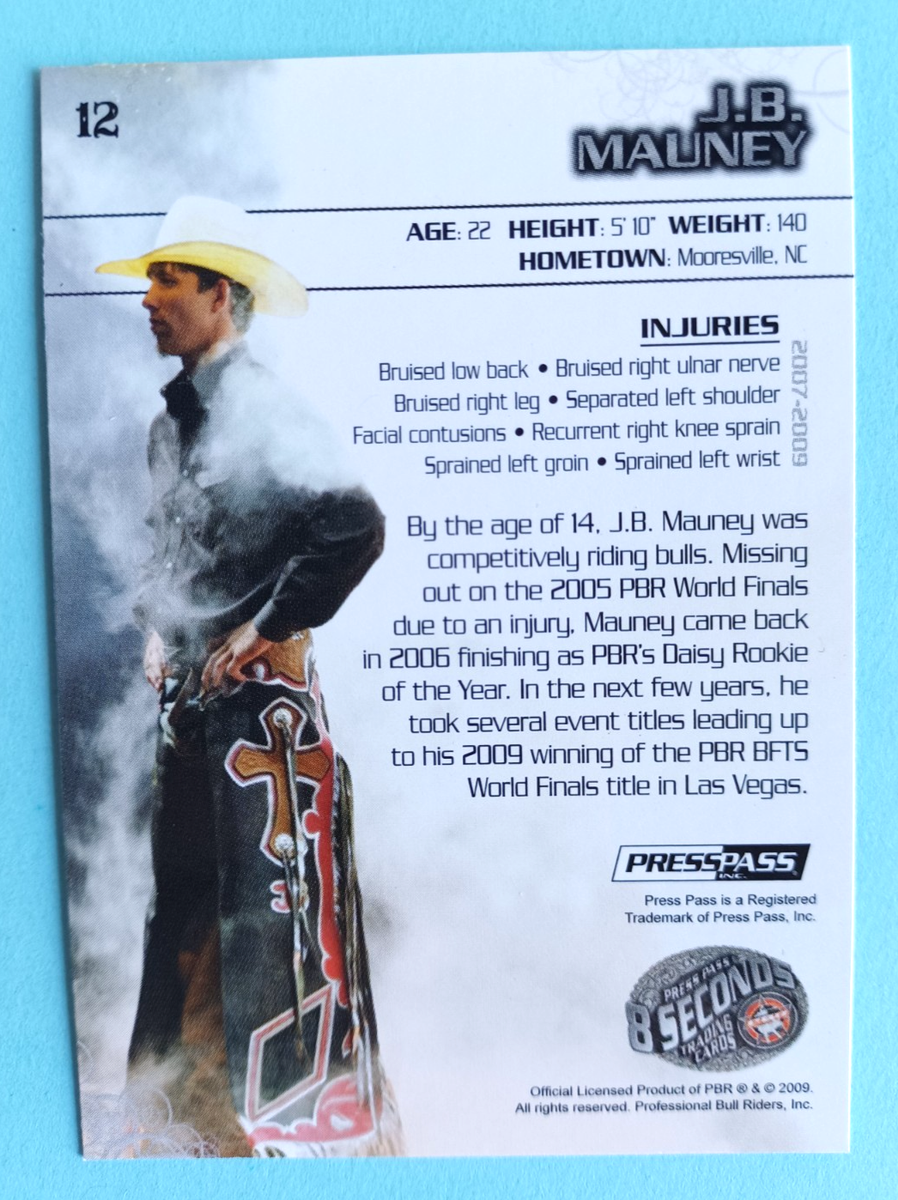 J.B. MAUNEY #12 2009 PRESS PASS PBR 8 SECONDS PRO BULL RIDING RC