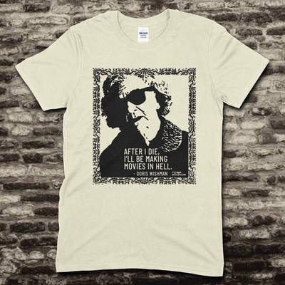 Doris Wishman Tribute  t-shirt - the godmother of grindhouse cinema!