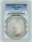1878 7/8TF Weak MORGAN DOLLAR PCGS MS61