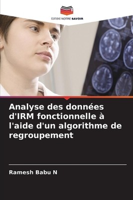 Analyse des donnes d'IRM fonctionnelle l'aide d'un algorithme de regroupement by