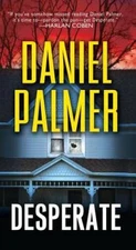 Desperate - Mass Market Paperback By Palmer, Daniel - VERY GOOD