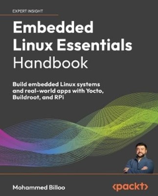 Mohammed Billoo Embedded Linux Essentials Handbook (Taschenbuch)
