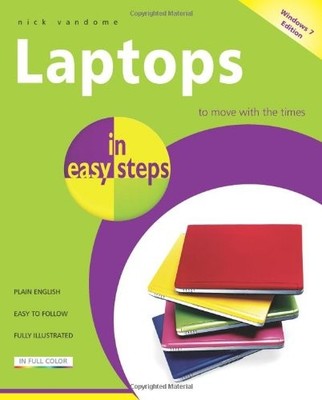 Laptops In Easy Steps - Covers Windows 7 2nd Edition,Nick Vandom
