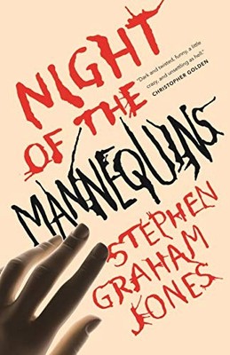 NIGHT OF THE MANNEQUINS: A TOR.COM ORIGINAL By Stephen Graham Jones *Excellent*