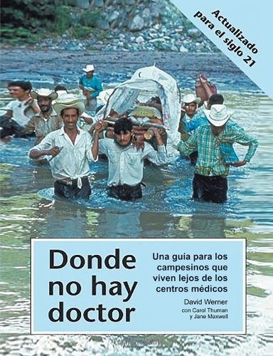 David Werner Donde No Hay Doctor (Tascabile)