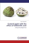 Custard Apple with the Effect of Gibberellic Acid.9783844385229 Free Shipping<|