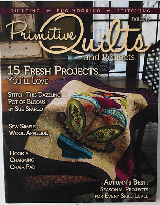 Primitive Quilts and Projects Fall 2015 Rug Hooking Stitching Quilting Book