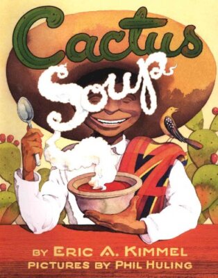 Cactus Soup, Kimmel, Eric A.