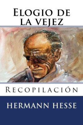 Elogio de la vejez by Hesse, B., Gancho  New 9781517007393 Fast Free Shipping-,