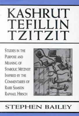 Kashrut, Tefillin, Tzitzit: The Purpose of Symbolic Mitzvot Inspired by the ...