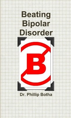 Phillip Botha | Beating Bipolar Disorder | Taschenbuch | Englisch (2013)