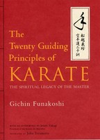The Twenty Guiding Principles Of Karate Gichin Funakoshi
