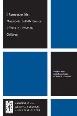 I Remember Me: Mnemonic Self-Reference Effects in Preschool Children (Monograph