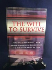The Will to Survive Mental Guide for Law Enforcement Bobby Smith Auto SC Signed 