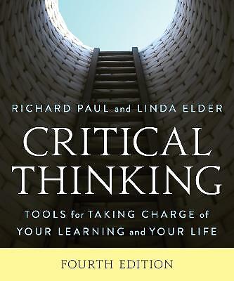 Critical Thinking: Tools for Taking Charge of Your Learning and Your Life by...
